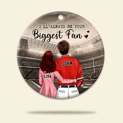 Custom Baseball Ceramic Ornament, Baseball Couple I'll Be Your Biggest Fan Ceramic Ornament - Perfect Gift For Couple, Baseball Lover, Christmas, New Year