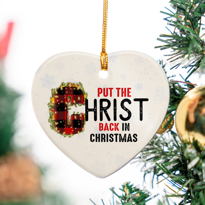 Heart Ceramic Christmas Ornament - Put The Christ Back In Christmas Ceramic Ornament, Gift For Christmas, Holiday Decor