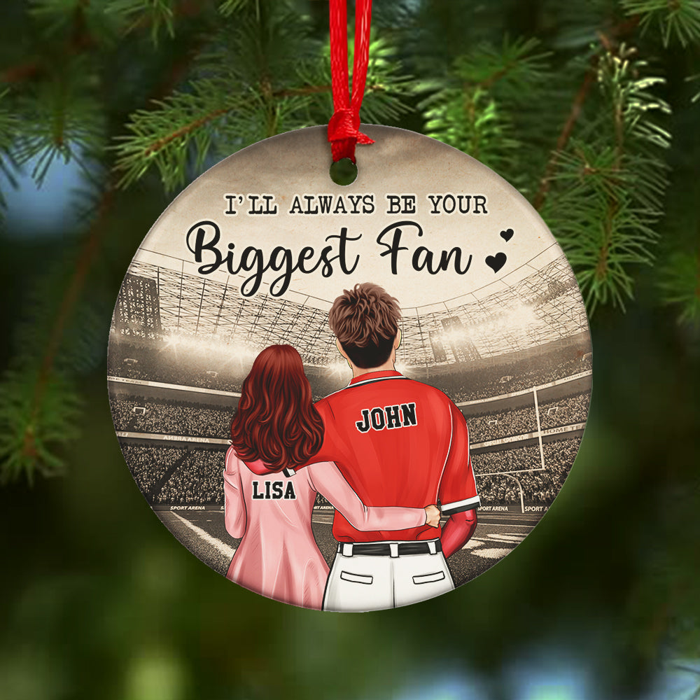 Custom Baseball Ceramic Ornament, Baseball Couple I'll Be Your Biggest Fan Ceramic Ornament - Perfect Gift For Couple, Baseball Lover, Christmas, New Year