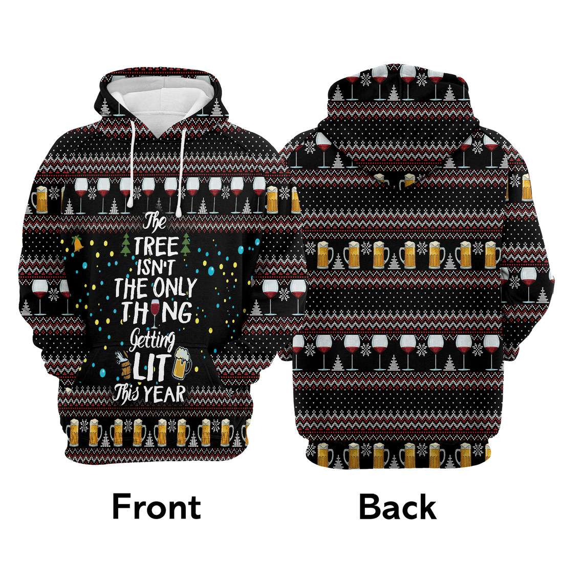 Beer & Wine Premium Christmas Hoodie, The Tree Isn't The Only Thing Getting Lit Unisex Hoodie For Men & Women - Perfect Gift For Christmas, Family