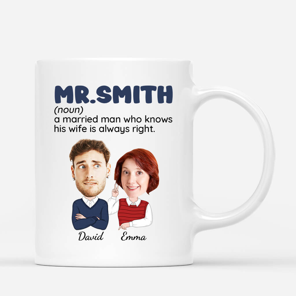 Personalized Couple Mug - Customized A married man who knows his wife always right Mug, Best Valentine Gift For Couple