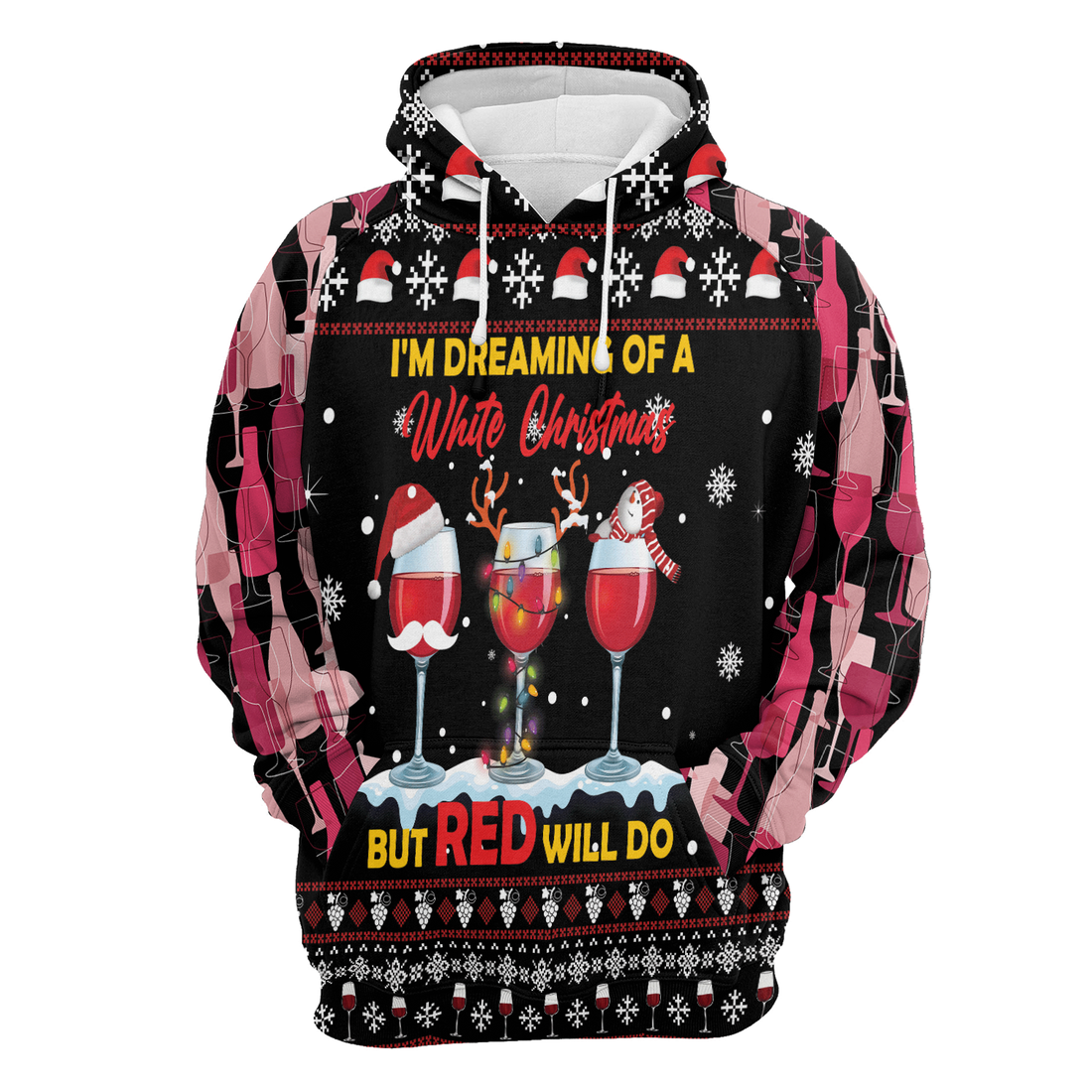 Wine Claus Premium Christmas Hoodie, I'm Dreaming Of A White Christmas But REd will Do Unisex Hoodie For Men & Women - Perfect Gift For Christmas, Wine Lovers