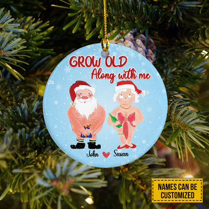 Personalize Ceramic Christmas Ornament - Custom Name Grow Old Along With Me Circle Ceramic Ornament, Perfect Gift For Christmas