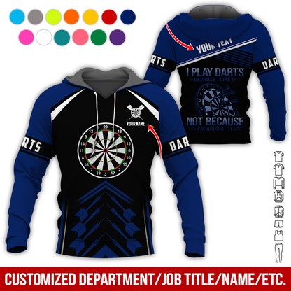 Customized Name & Text & Text Darts Premium Hoodie, I Play Darts Because I Like It Hoodie For Men & Women, Perfect Gift For Darts Lovers, Friend, Family