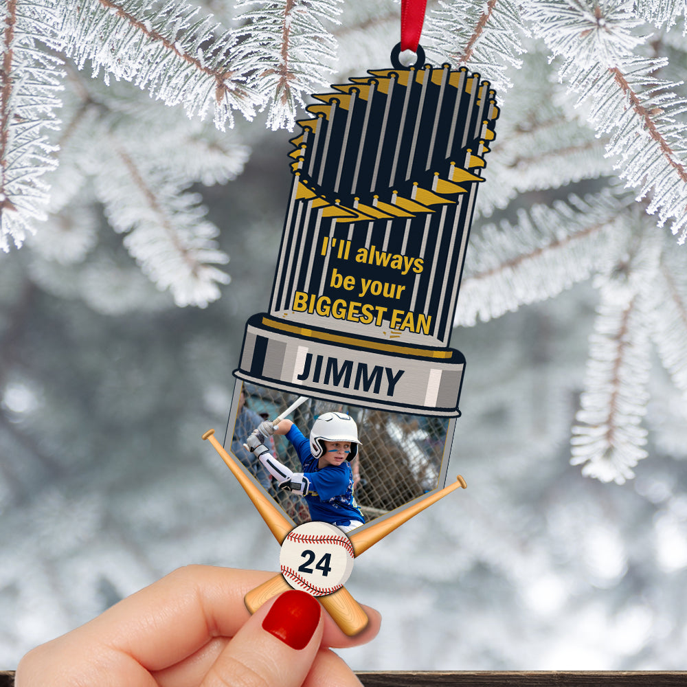 Custom Baseball Trophy Acrylic Ornament, Personalized Photo I'll Always Be Your Biggest Fan Acrylic Ornament - Perfect Gift For Baseball Lover