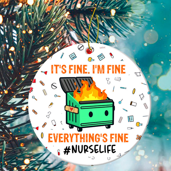 Nurse Ceramic Christmas Ornament - It's Fine I'm Fine Everything's Ceramic Ornament, Gift For Nurse, Holiday Decor