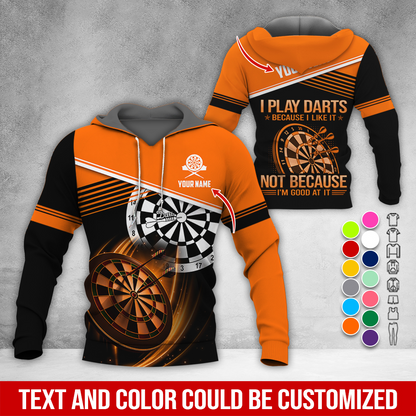 Customized Name & Text Darts Premium Hoodie, I Play Darts Not Because I'm Good At It Hoodie, Perfect Gift For Darts Lovers, Darts Player