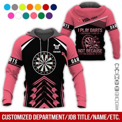 Customized Name & Text Darts Premium Hoodie, I Play Darts Not Because I'm Good At It Darts Hoodie, Perfect Gift For Darts Lovers, Darts Player