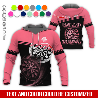 Customized Name & Text Darts Premium Hoodie, I Play Darts Because I Like It Hoodie For Men & Woman, Perfect Gift For Darts Lovers, Darts Player