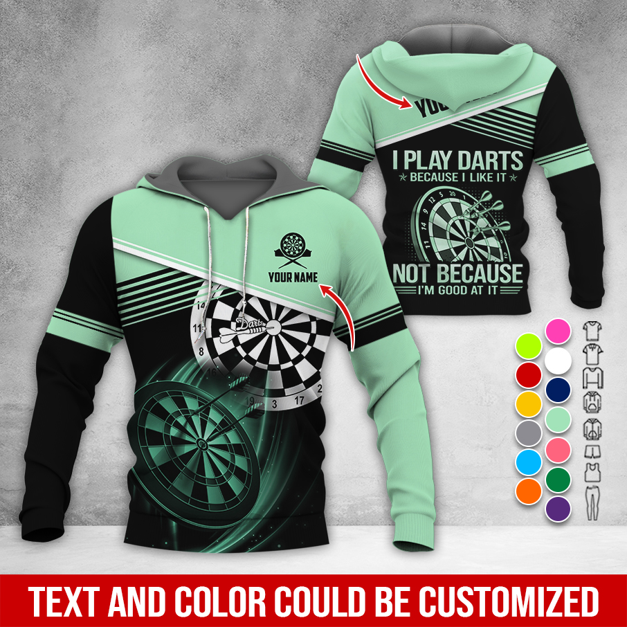 Customized Name & Text Darts Premium Hoodie, I Play Darts Not Because I'm Good At It Hoodie, Perfect Gift For Darts Lovers, Darts Player