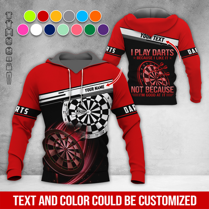 Customized Name & Text Darts Premium Hoodie, I Play Darts Because I Like It Not Because I'm Good At It Darts Hoodie, Perfect Gift For Darts Lovers, Darts Player
