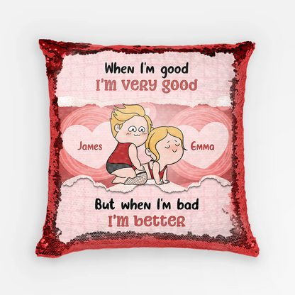 Personalized Couple Throw Pillow - Customized Name & Photo When I'm Good I'm Very Good Pillow - Best Valentine Gift For Couple