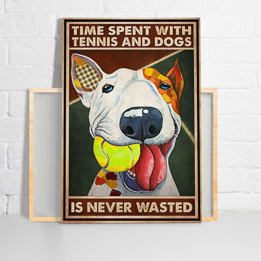 Tennis And Dog Portrait Canvas - Time Spent With Tennis And Dogs Is Never Wasted Portrait Canvas - Gift For Family, Friends, Dog Lovers, Tennis Lovers - Amzanimalsgift