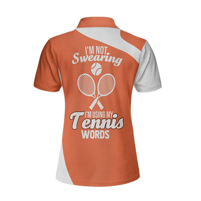 Tennis Custom Name Women Polo Shirt, I'm not Swearing I'm Using My Tennis Words Personalized Women Polo Shirts, Gift For Ladies, Tennis Lovers, Player - Amzanimalsgift