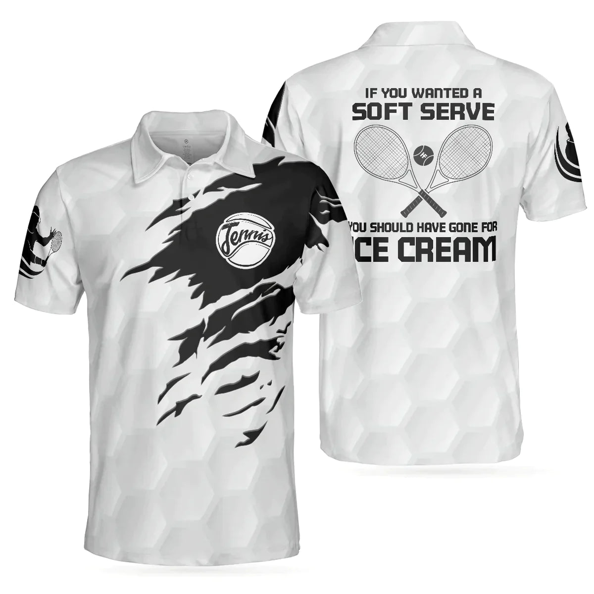Tennis Men Polo Shirt, If You Wanted A Soft Serve You Should've Gone For Ice Cream Polo Shirt, Tennis Shirt With Sayings For Enthusiasts - Amzanimalsgift