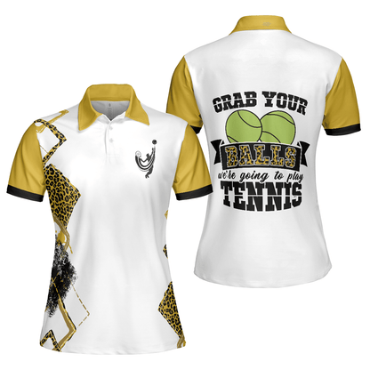 Tennis Women Polo Shirt, Grab Your Balls We're Going To Play Tennis, White And Yellow Tennis Women Polo Shirts, Unique Gift For Ladies, Tennis Lovers - Amzanimalsgift