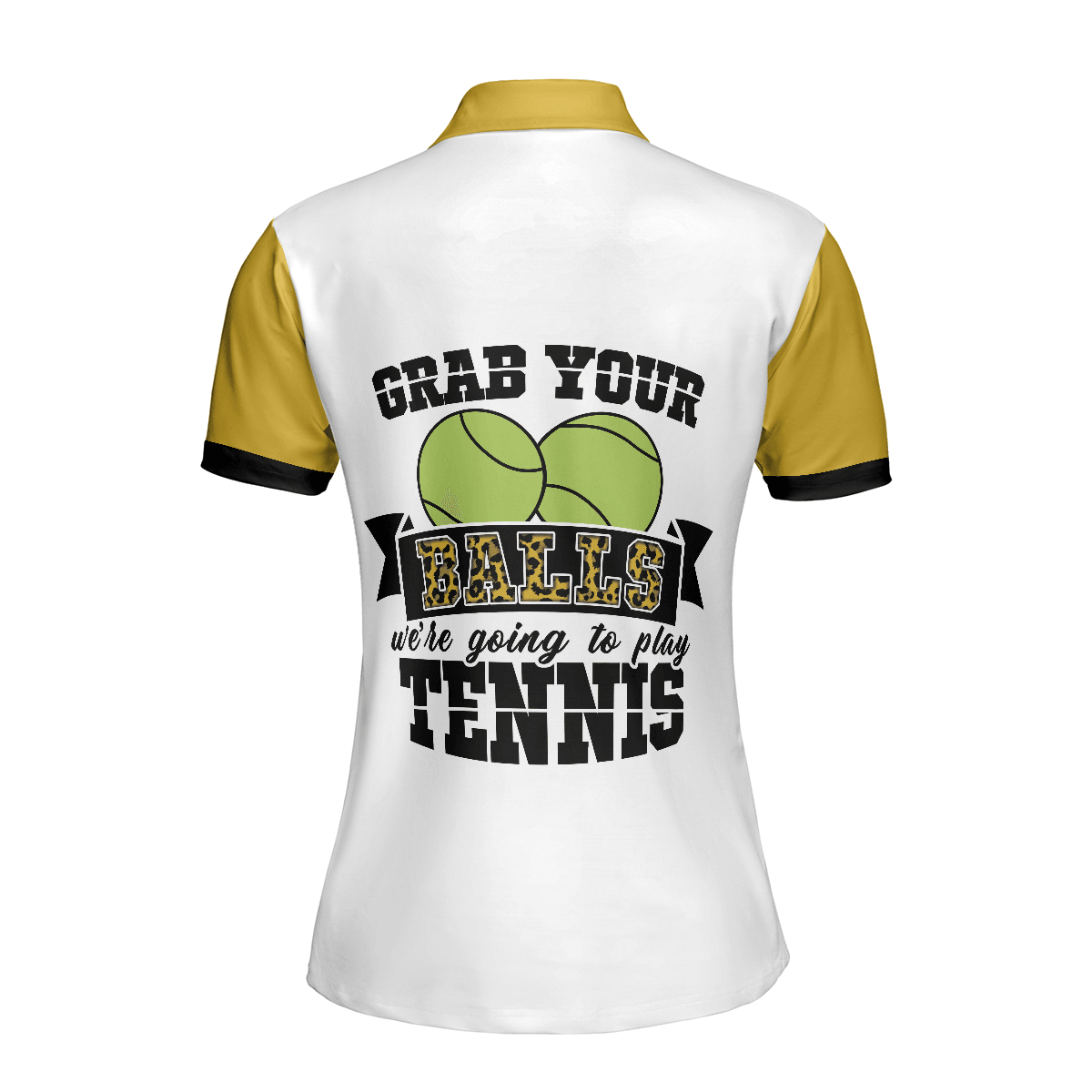 Tennis Women Polo Shirt, Grab Your Balls We're Going To Play Tennis, White And Yellow Tennis Women Polo Shirts, Unique Gift For Ladies, Tennis Lovers - Amzanimalsgift