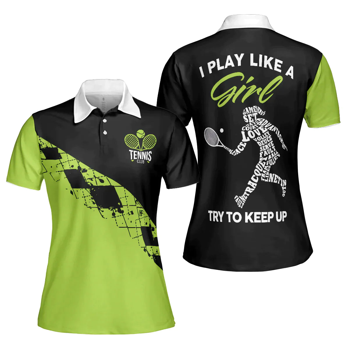 Tennis Women Polo Shirt, I Play Like A Girl Try To Keep Up, Black And Green Tennis Women Polo Shirts, Gift For Tennis Players, Ladies - Amzanimalsgift