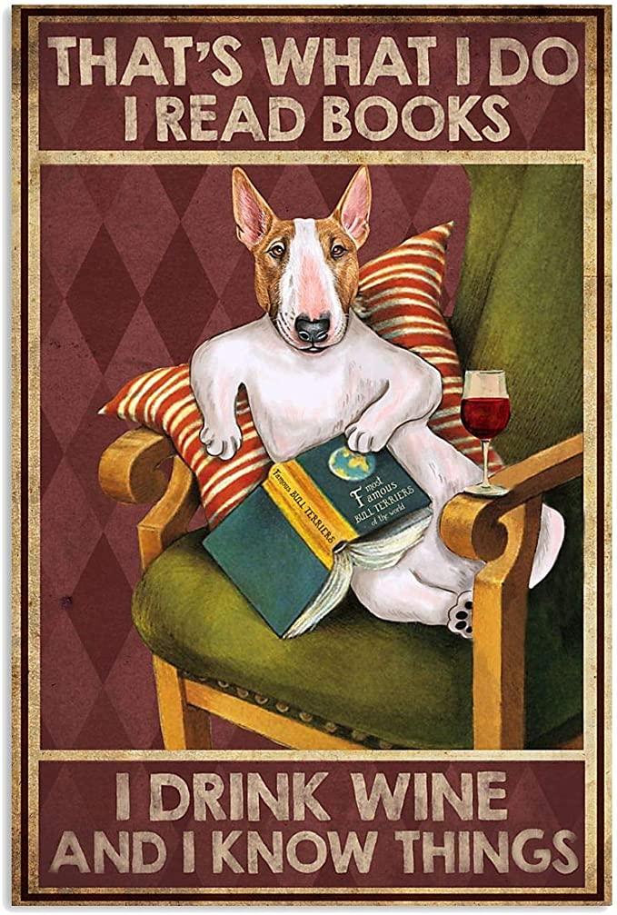 Terrier Bull Portrait Canvas - That's What I Do I Read Books I Drink Wine And I Know Things - Gift For Dog Lovers, Husband, Wife, Son, Daughter, Friends Portrait Canvas Prints - Amzanimalsgift