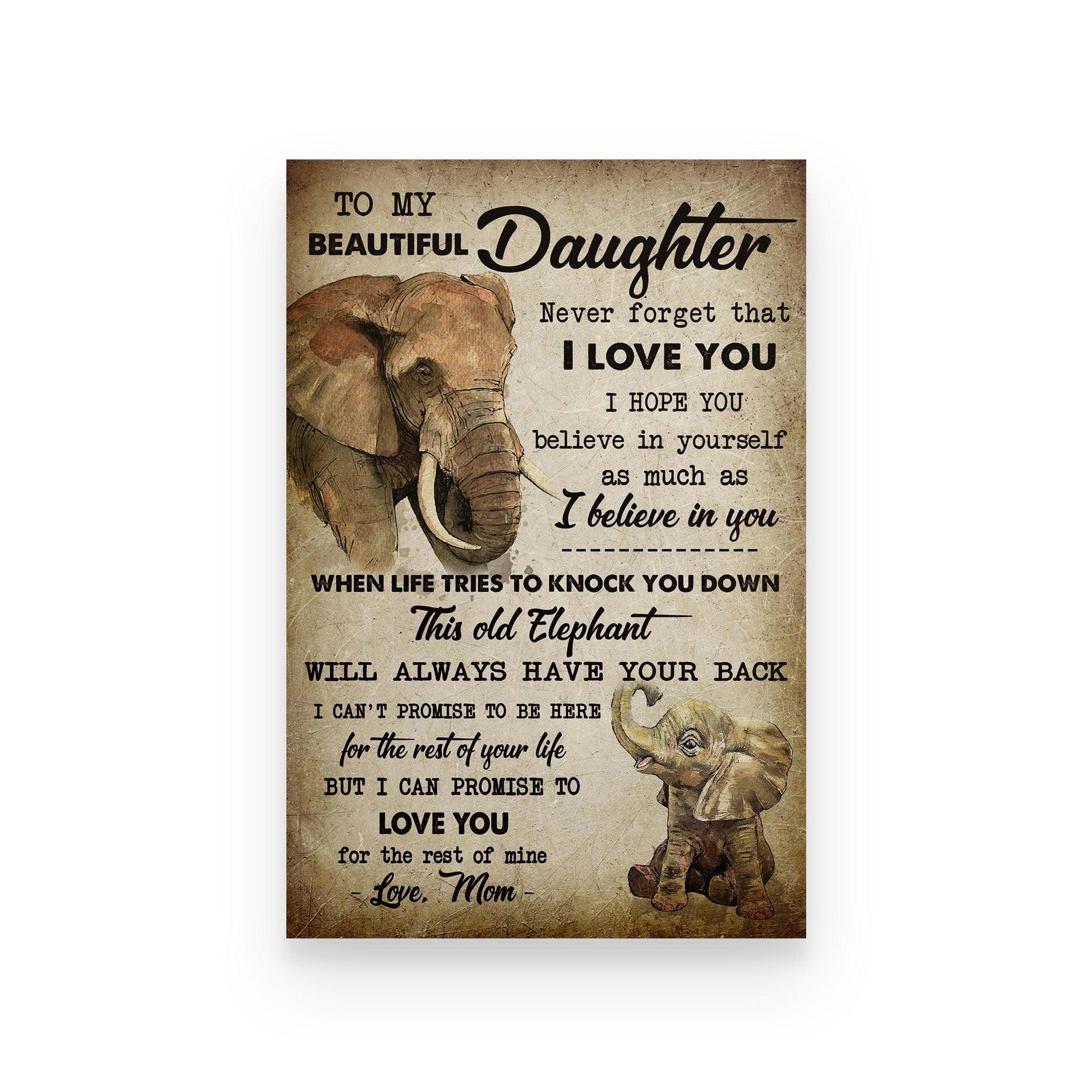 To My Daughter Portrait Canvas - Elephant To My Beautiful Daughter Love You For The Rest Of Mine Portrait Canvas - Best Gift For Daughter - Amzanimalsgift