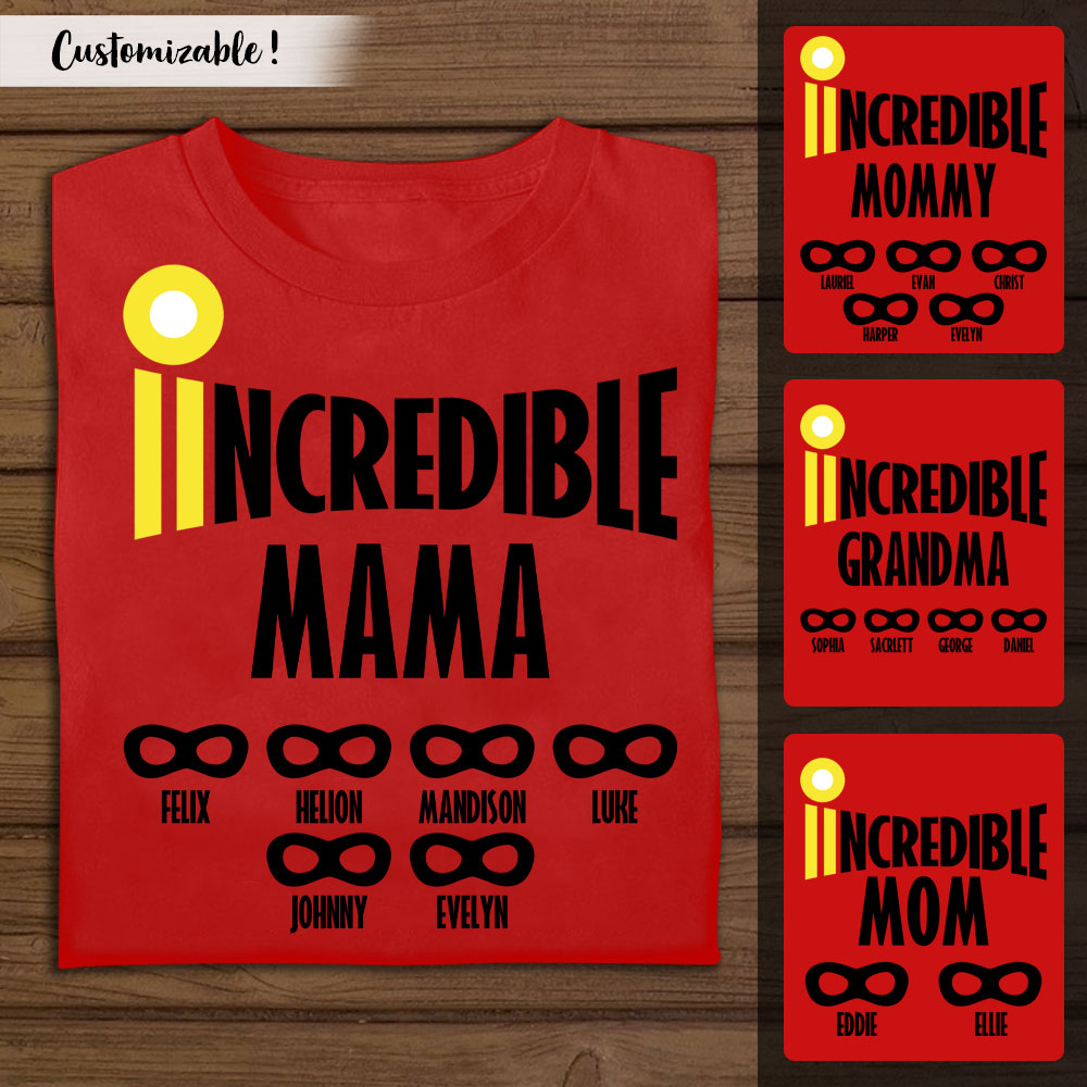 Incredible Mommy Custom Nickname And Kid's Name - Personalized Shirt - Gift For Mom