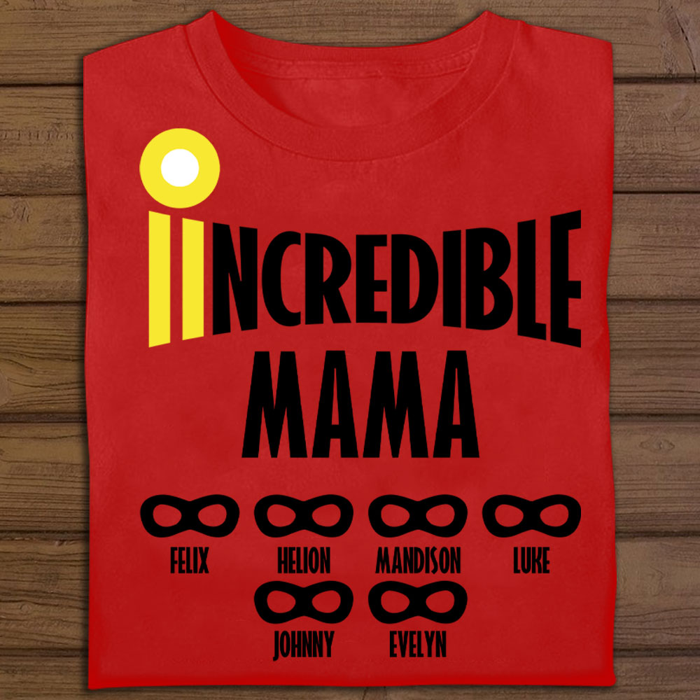 Incredible Mommy Custom Nickname And Kid's Name - Personalized Shirt - Gift For Mom