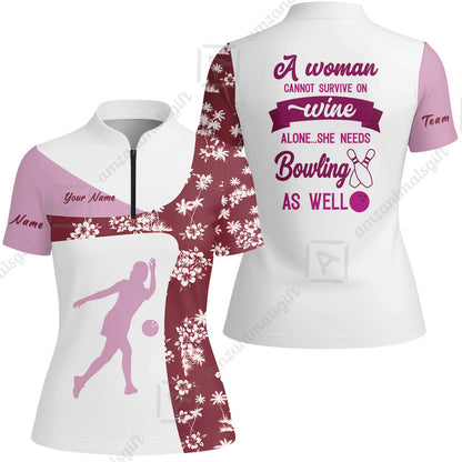 Custom Bowling Jersey Polo Shirt, A Women Cannot Survive On Wine Alone She Needs Bowling As Well, Personalize Name and Team Name
