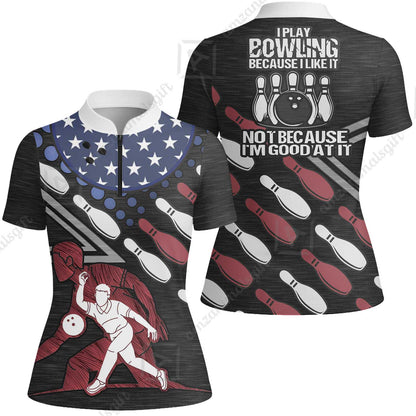 Customized Bowling Polo Shirt - I Play Bowling Because I Like It , American Flag Bowling Team Jersey Polo Shirts - Bowling Team Uniforms Jerseys
