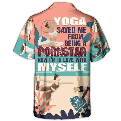 Yoga Aloha Hawaiian Shirt, Yoga I'm In Love With Myself Hawaiian Shirt For Summer, Yoga Aloha Shirt - Perfect Gift For Men, Women, Yoga Lover, Friend - Amzanimalsgift
