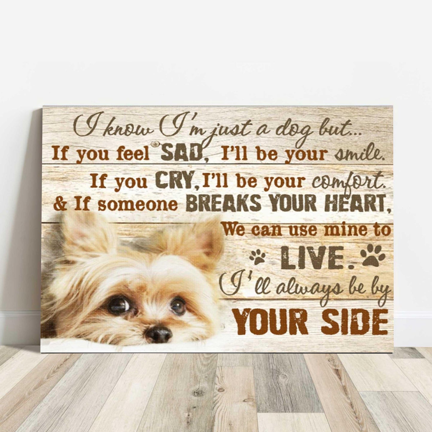 Yorkshire Landscape Canvas - Yorkie I Know I'm Just A Dog But I'll Always Be By Your Side Landscape Canvas - Gift For Dog Lovers, Friends, Family - Amzanimalsgift