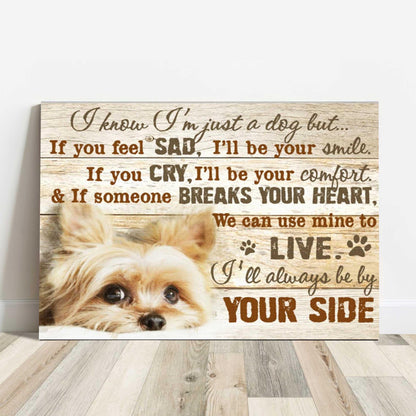 Yorkshire Landscape Canvas - Yorkie I Know I'm Just A Dog But I'll Always Be By Your Side Landscape Canvas - Gift For Dog Lovers, Friends, Family - Amzanimalsgift
