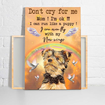Yorkshire Portrait Canvas - Yorkie Don't Cry For Me Portrait Canvas - Gift For Dog Lovers, Yorkie Owner, Friends, Family - Amzanimalsgift
