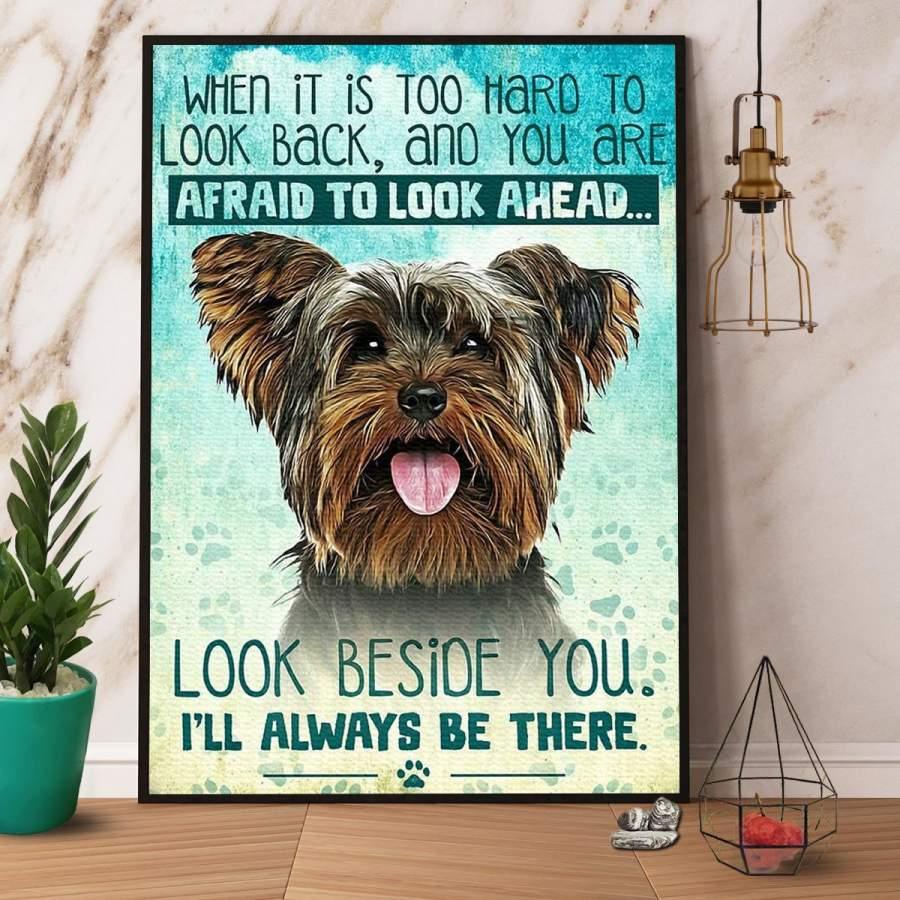 Yorkshire Portrait Canvas - Yorkie Look Beside You I'll Always Be There Portrait Canvas - Gift For Dog Lovers, Yorkie Owner, Friends, Family - Amzanimalsgift