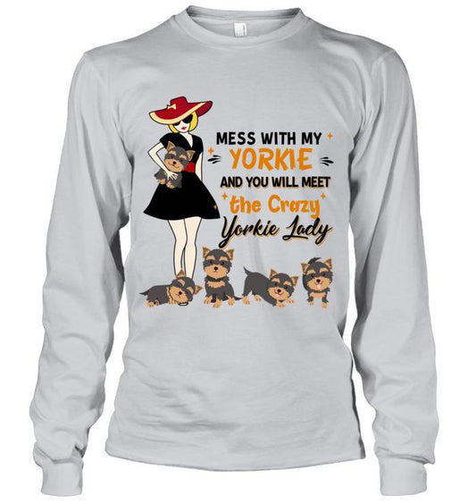 Yorkshire Terrier Yorkie Unisex Long Sleeve - Mess With My Yorkie Unisex Long Sleeve - Gift for Dog Lovers, Family, Friends - Amzanimalsgift
