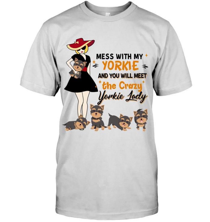 Yorkshire Terrier Yorkie Unisex T-Shirt - Mess With My Yorkie Unisex T-Shirt - Gift for Dog Lovers, Family, Friends - Amzanimalsgift