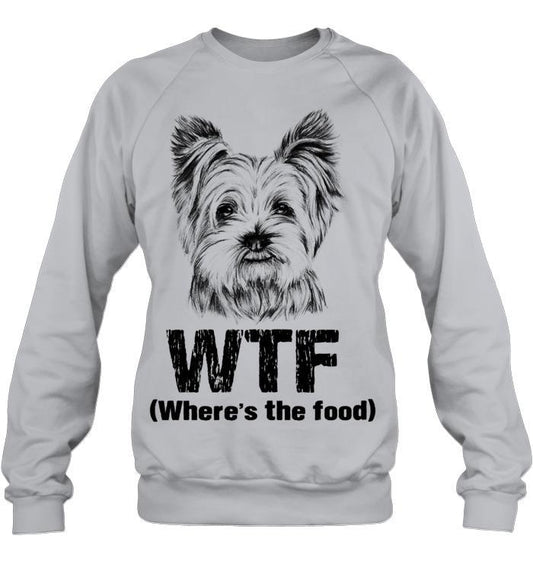Yorkshire Yorkie Unisex Sweatshirt - Yorkie Where's the Food Unisex Sweatshirt - Gift for Dog Lovers, Family, Friends - Amzanimalsgift