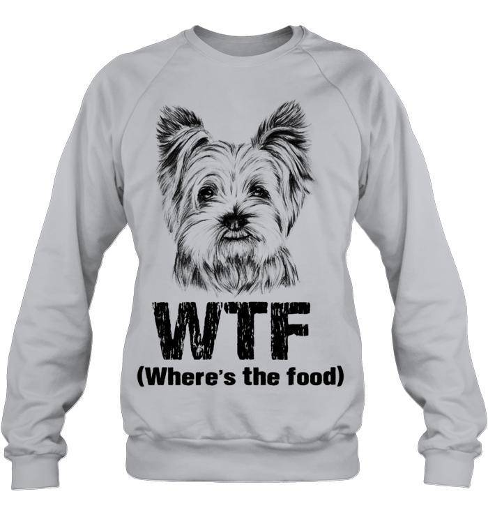 Yorkshire Yorkie Unisex Sweatshirt - Yorkie Where's the Food Unisex Sweatshirt - Gift for Dog Lovers, Family, Friends - Amzanimalsgift