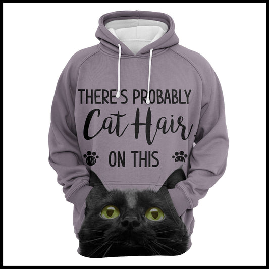 Black Cat Pullover Premium Hoodie Theres Probably Cat Hair, Perfect Outfit For Men And Women On Christmas New Year Autumn Winter