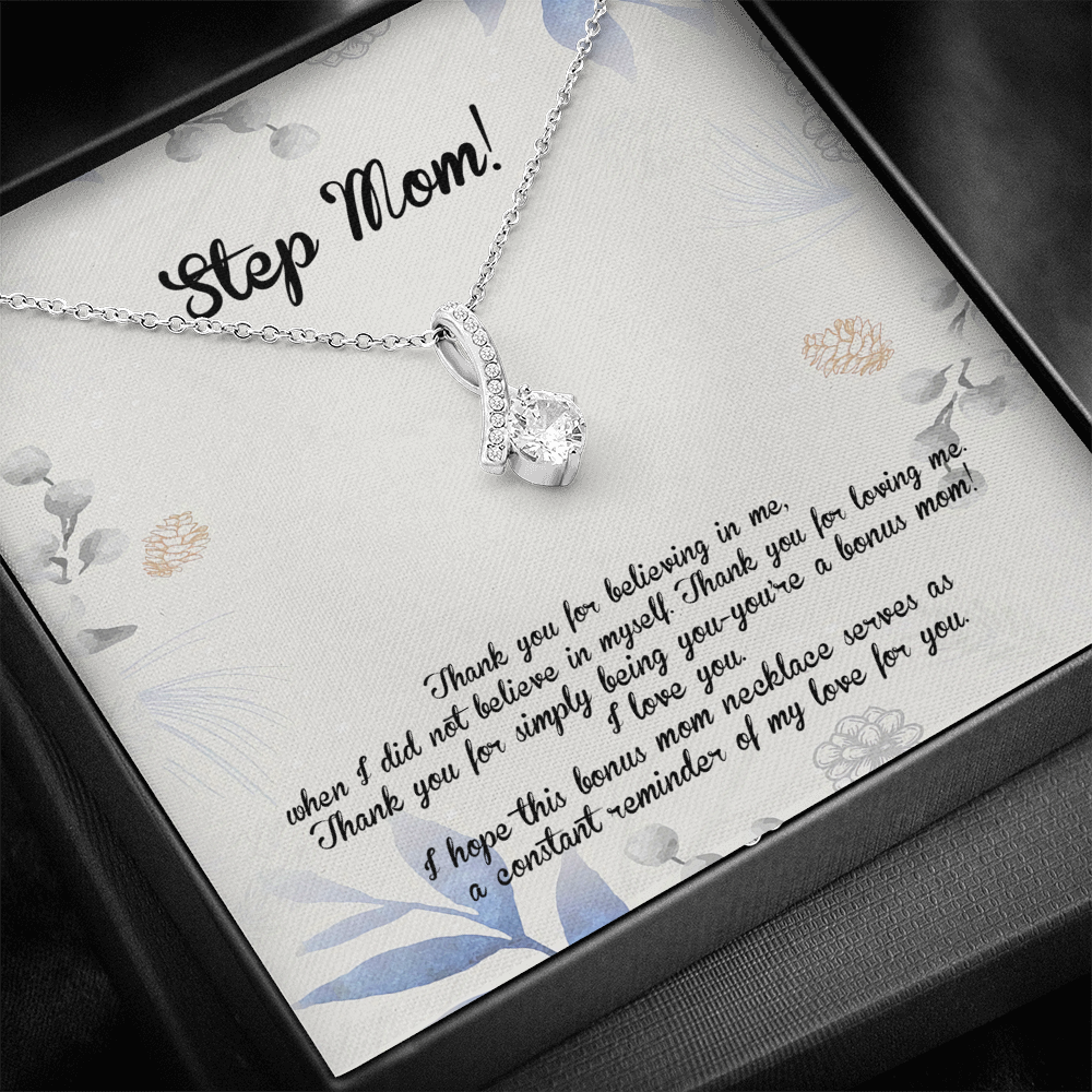 StepMom Necklace Thank you for believing in me, simply being you-you're a bonus mom Alluring Beauty Necklace XL045G