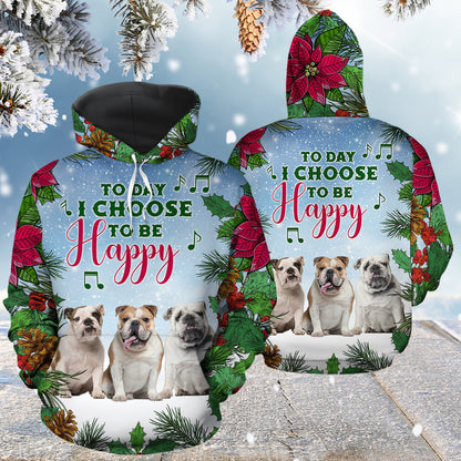 Bulldog Pullover Premium Hoodie Today I Choose To Be Happy, Perfect Outfit For Men And Women On Christmas New Year Autumn Winter