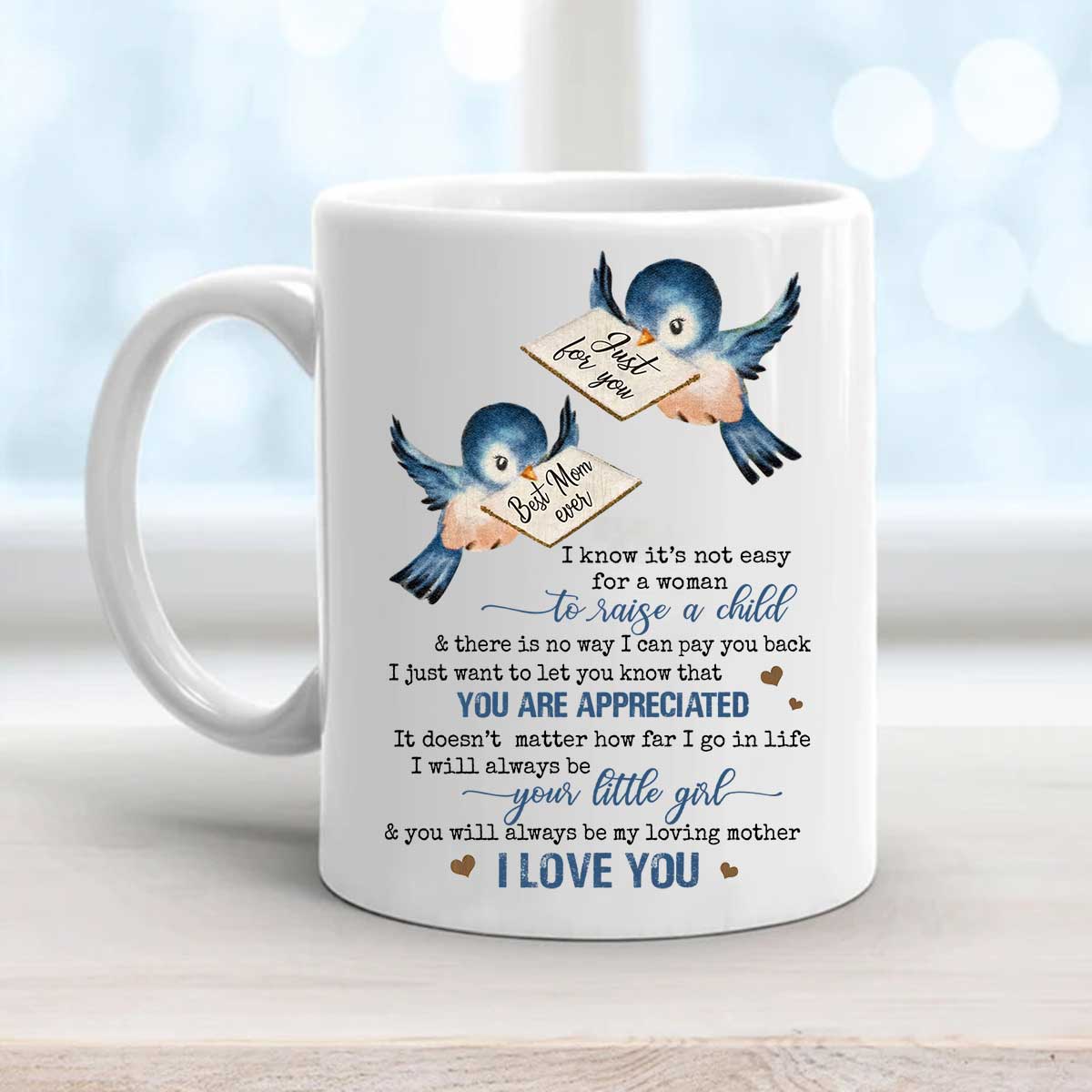 Gift For Mom Mug - Daughter to mom, Blue bird Mug - I will always be you little girl Mug - Gift For Mother's Day, Presents for Mom, Anniversary