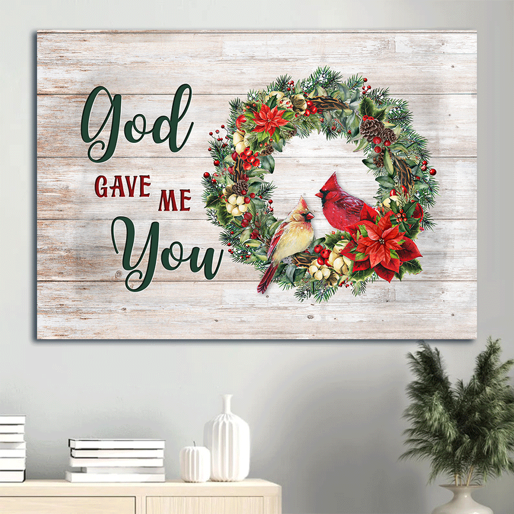 Jesus Landscape Canvas- Pretty Cardinal Couple, Christmas Wreath - God Gave Me You- Landscape Canvas,  Wall Decor Visual Art-Gift For Couple, Husband, Wife