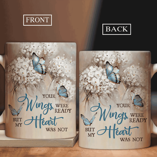 Memorial AOP Mug - White hydrangea drawing, Blue butterfly Mug - Gift for members family - Your wings were ready but my heart was not - Heaven Mug.