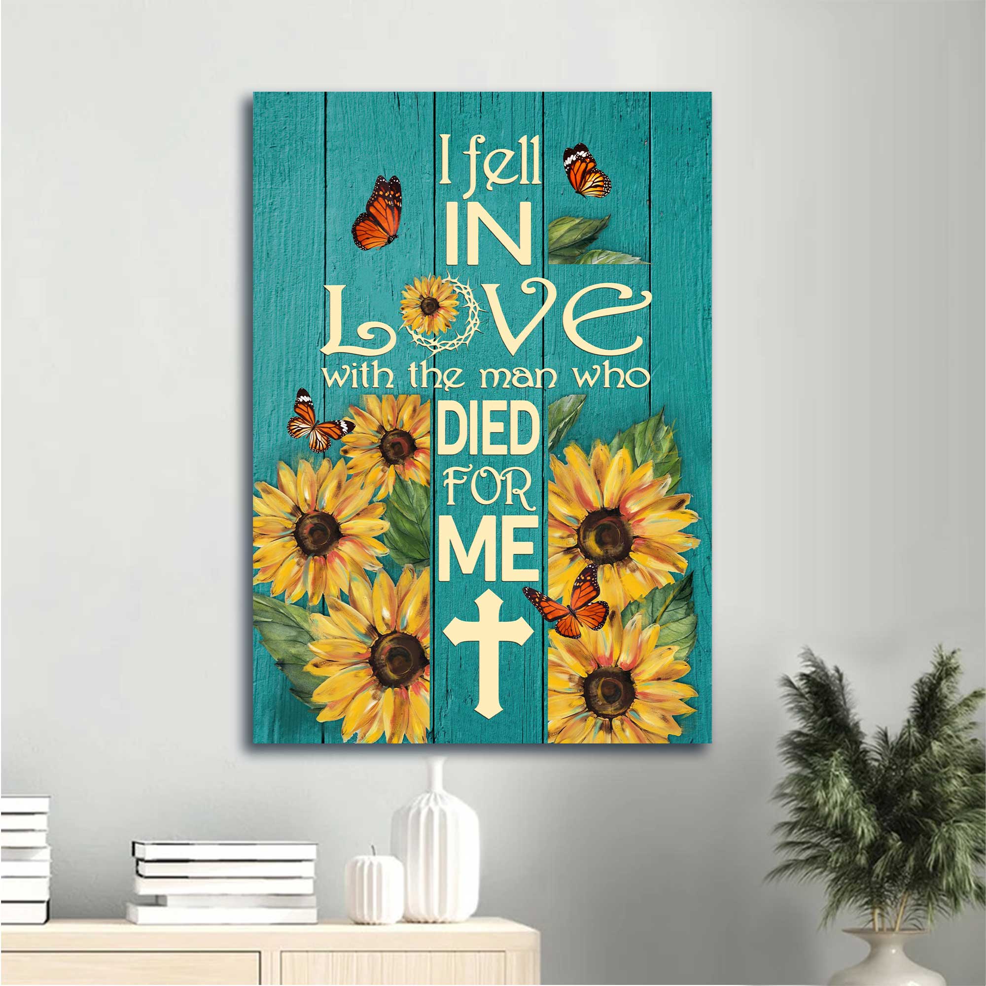 Jesus Portrait Canvas - Sunflower, Butterfly Canvas - Gift For Christian - I fell in love with the man who died for me