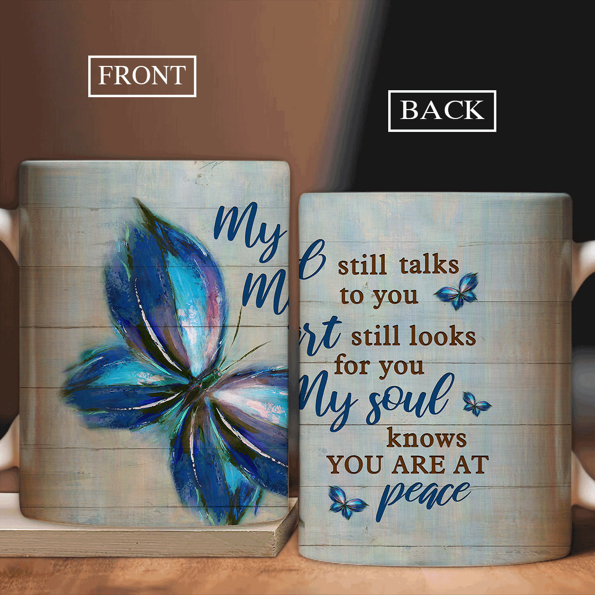 Memorial Mug, Blue Butterfly Watercolor Mug, My Mind Still Talks To You Mug, Heaven Mug - Gift For Members Family, Friends