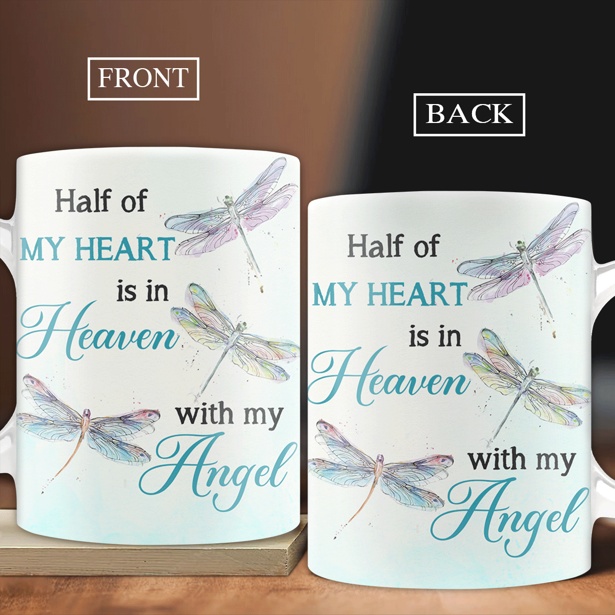 Memorial White Mug - Colorful dragonfly - Gift for members family - Half of my heart is in heaven with my angel - Heaven White Mug.